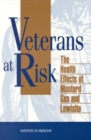 Veterans at Risk : The Health Effects of Mustard Gas and Lewisite - eBook