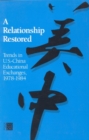 A Relationship Restored : Trends in U.S.-China Educational Exchanges, 1978-1984 - eBook