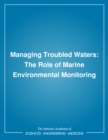 Managing Troubled Waters : The Role of Marine Environmental Monitoring - eBook