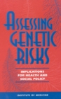 Assessing Genetic Risks : Implications for Health and Social Policy - eBook