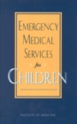 Emergency Medical Services for Children - eBook