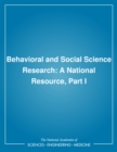 Behavioral and Social Science Research : A National Resource, Part I - eBook