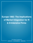 Europe 1992 : The Implications of Market Integration for R & D-Intensive Firms - eBook