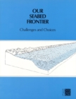 Our Seabed Frontier : Challenges and Choices - eBook