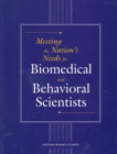 Meeting the Nation's Needs for Biomedical and Behavioral Scientists - eBook