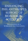 Enhancing Philanthropy's Support of Biomedical Scientists : Proceedings of a Workshop on Evaluation - eBook