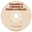 Proceedings of a Workshop on Statistics on Networks (CD-ROM) - eBook