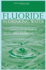 Fluoride in Drinking Water : A Scientific Review of EPA's Standards - eBook
