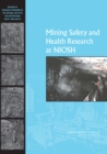 Mining Safety and Health Research at NIOSH : Reviews of Research Programs of the National Institute for Occupational Safety and Health - eBook