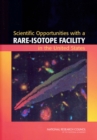 Scientific Opportunities with a Rare-Isotope Facility in the United States - eBook