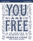 You Are Free Bible Study Guide : Be Who You Already Are - Book