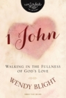 1 John : Walking in the Fullness of God's Love - Book