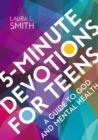 5-Minute Devotions for Teens : A Guide to God and Mental Health - Book