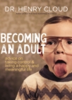 Becoming an Adult : Advice on Taking Control and Living A Happy and Meaningful Life - Book