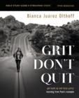 Grit Don't Quit Bible Study Guide plus Streaming Video : Get Back Up and Keep Going - Learning from Paul’s Example - Book
