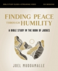 Finding Peace through Humility Bible Study Guide plus Streaming Video : A Bible Study in the Book of Judges - Book