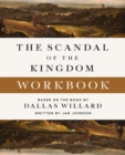The Scandal of the Kingdom Workbook : How the Parables of Jesus Revolutionize Life with God - Book