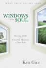 Windows of the Soul : Experiencing God in New Ways - Book