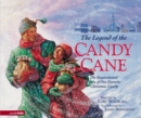 The Legend of the Candy Cane : The Inspirational Story of Our Favorite Christmas Candy - Book