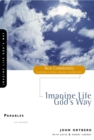Parables : Imagine Life God's Way - Book