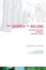 The Search to Belong : Rethinking Intimacy, Community, and Small Groups - Book