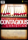 Becoming a Contagious Christian : Six Sessions on Communicating Your Faith in a Style That Fits You - Book