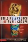 Building a Church of Small Groups : A Place Where Nobody Stands Alone - Book