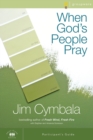 When God's People Pray Bible Study Participant's Guide : Six Sessions on the Transforming Power of Prayer - Book