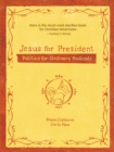 Jesus for President : Politics for Ordinary Radicals - Book
