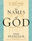 The Names of God : 52 Bible Studies for Individuals and Groups - Book