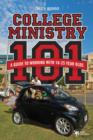 College Ministry 101 : A Guide to Working with 18-25 Year Olds - Book