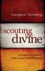 Scouting the Divine : My Search for God in Wine, Wool, and Wild Honey - Book