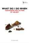 What Do I Do When Teenagers are Victims of Abuse? - Book