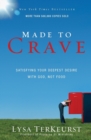 Made to Crave : Satisfying Your Deepest Desire with God, Not Food - Book