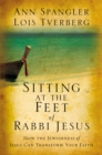 Sitting at the Feet of Rabbi Jesus : How the Jewishness of Jesus Can Transform Your Faith - Book