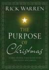 The Purpose of Christmas : A Three-Session, Video-Based Study for Groups or Families - Book