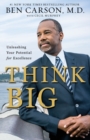 Think Big : Unleashing Your Potential for Excellence - Book