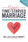 Your Time-Starved Marriage : How to Stay Connected at the Speed of Life - Book