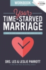 Your Time-Starved Marriage Workbook for Men : How to Stay Connected at the Speed of Life - Book