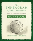 The Enneagram of Belonging Workbook : Mapping Your Unique Path to Self-Acceptance - Book