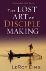 The Lost Art of Disciple Making - Book
