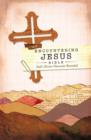 NIV, Encountering Jesus Bible, Hardcover (Encounter Bible Series) : Jesus Revealed Throughout the Bible - Book