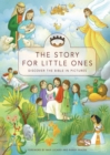 The Story for Little Ones : Discover the Bible in Pictures - eBook