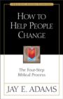 How to Help People Change : The Four-Step Biblical Process - Book
