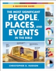 The Most Significant People, Places, and Events in the Bible : A Quickview Guide - eBook