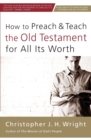 How to Preach and Teach the Old Testament for All Its Worth - Book