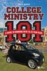 College Ministry 101 : A Guide to Working with 18-25 Year Olds - eBook