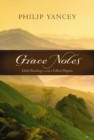 Grace Notes : Daily Readings with Philip Yancey - eBook