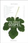The Naked Gospel : The Truth You May Never Hear in Church - eBook