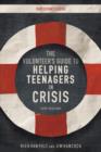 The Volunteer's Guide to Helping Teenagers in Crisis Participant's Guide with DVD - Book